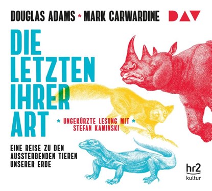 Die Letzten ihrer Art. Eine Reise zu den aussterbenden Tieren unserer Erde, Douglas Adams ; Mark Carwardine - AVM - 9783742402004