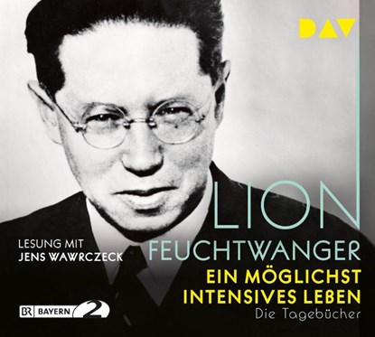 Ein möglichst intensives Leben. Die Tagebücher, Lion Feuchtwanger - AVM - 9783742407580