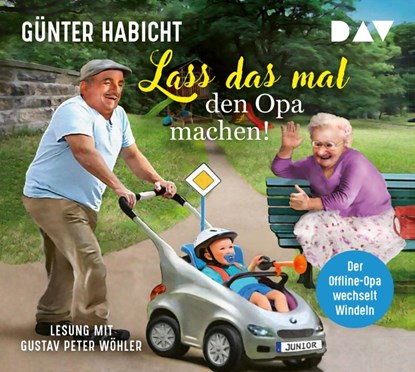 Lass das mal den Opa machen! Der Offline-Opa wechselt Windeln, Günter Habicht - AVM - 9783742425553