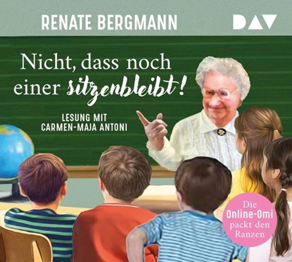 Nicht, dass noch einer sitzenbleibt! Die Online-Omi packt den Ranzen, Renate Bergmann ; Wolfgang Stockmann - AVM - 9783742427328