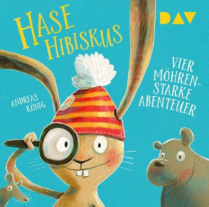 Hase Hibiskus. Vier möhrenstarke Abenteuer, Andreas König ; Robert Neumann - AVM - 9783742430908