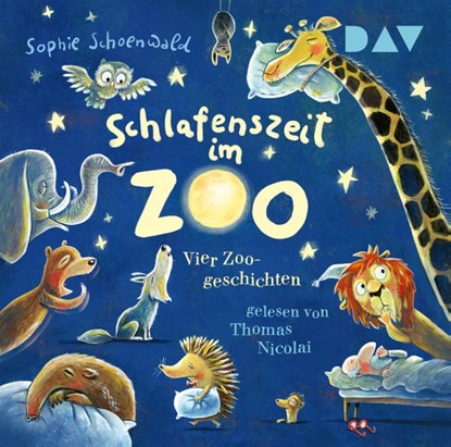 Schlafenszeit im Zoo. Vier Zoo-Geschichten, Sophie Schoenwald - AVM - 9783742432872