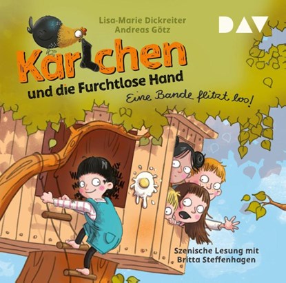 Karlchen und die Furchtlose Hand - Teil 1: Eine Bande flitzt los!, Lisa-Marie Dickreiter ; Andreas Götz - AVM - 9783742433213