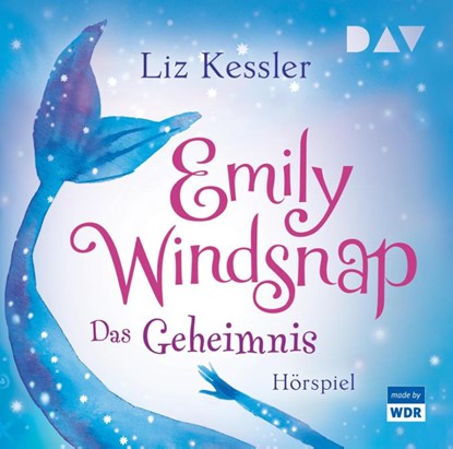 Emily Windsnap - Teil 1: Das Geheimnis, Liz Kessler ; Burkhard Ax - AVM - 9783742434562