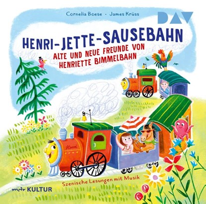 Henri-Jette-Sausebahn - Alte und neue Freunde von Henriette Bimmelbahn, Cornelia Boese ; James Krüss - AVM - 9783742440068
