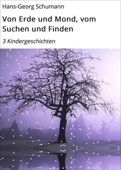 Von Erde und Mond, vom Suchen und Finden, Hans-Georg Schumann - Ebook - 9783742710123