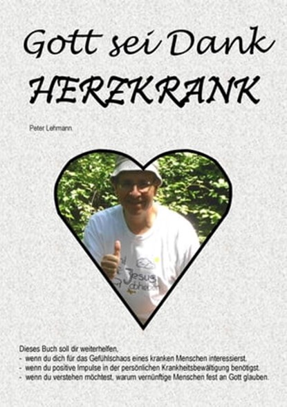 Gott sei Dank herzkrank, Peter Lehmann - Ebook - 9783742719140