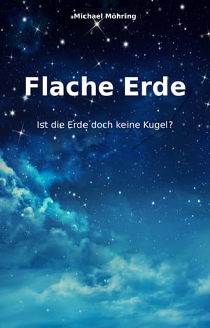 Flache Erde, Michael Möhring - Ebook - 9783742722430