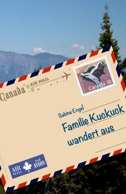 Familie Kuckuck wandert aus, Sabine Engel - Ebook - 9783742729385