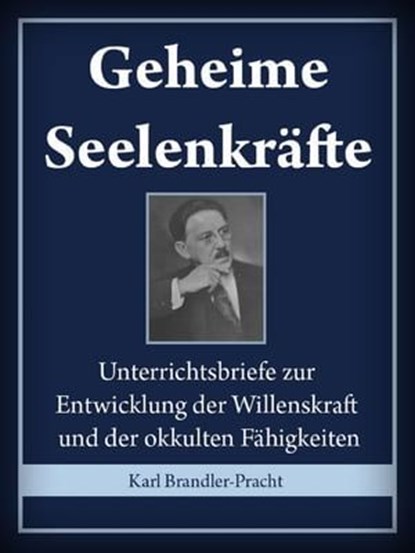 Geheime Seelenkräfte, Karl Brandler-Pracht - Ebook - 9783742736109