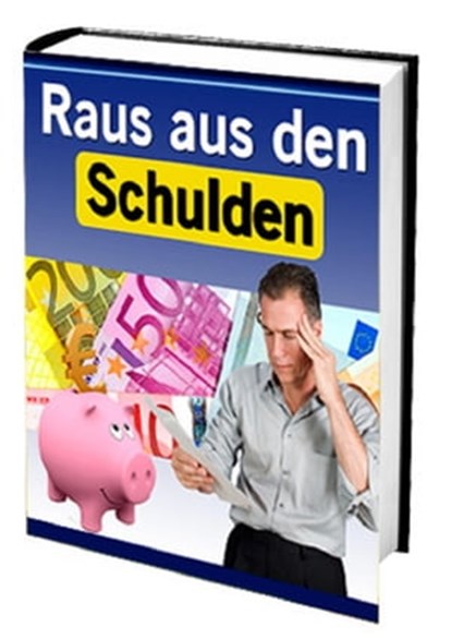 Raus aus den Schulden, Rüdiger Küttner-Kühn - Ebook - 9783742747808