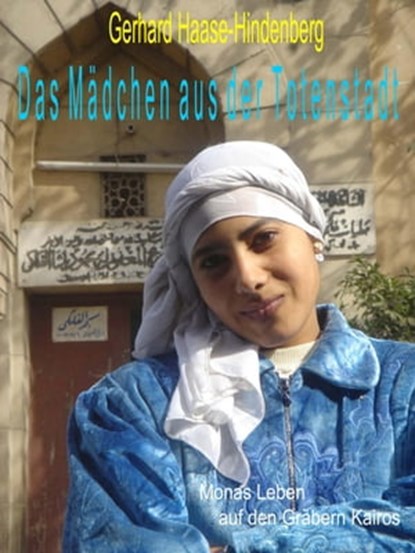 Das Mädchen aus der Totenstadt, Gerhard Haase-Hindenberg - Ebook - 9783742757364