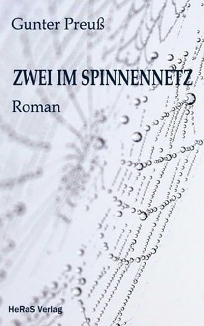 Zwei im Spinnennetz, Gunter Preuß - Ebook - 9783742763303