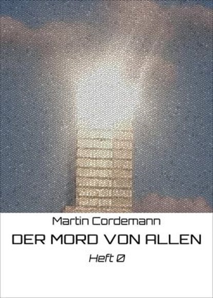 DER MORD VON ALLEN, Martin Cordemann - Ebook - 9783742770288