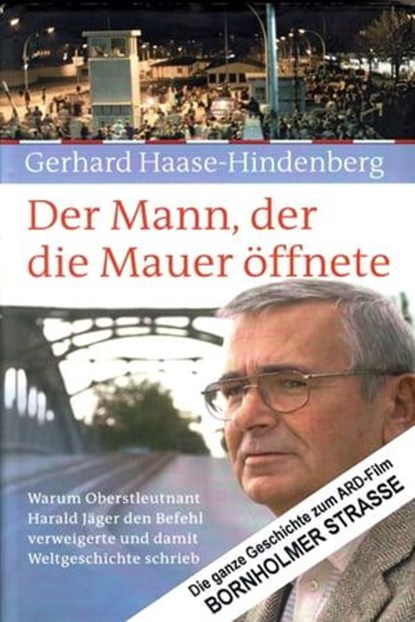 Der Mann, der die Mauer öffnete, Gerhard Haase-Hindenberg - Ebook - 9783742771261