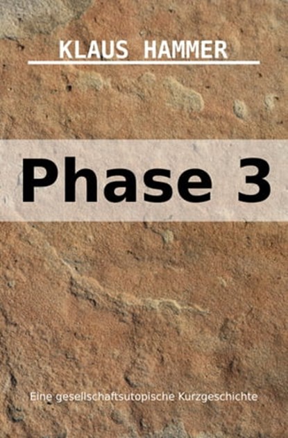 Phase 3, Klaus Hammer - Ebook - 9783742777003