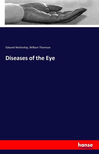 Diseases of the Eye, William Thomson ; Edward Nettleship - Paperback - 9783742809759