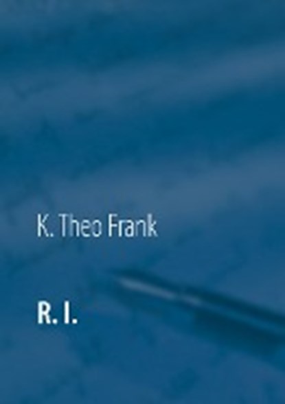 R.I., FRANK,  K. Theo - Paperback - 9783743101364