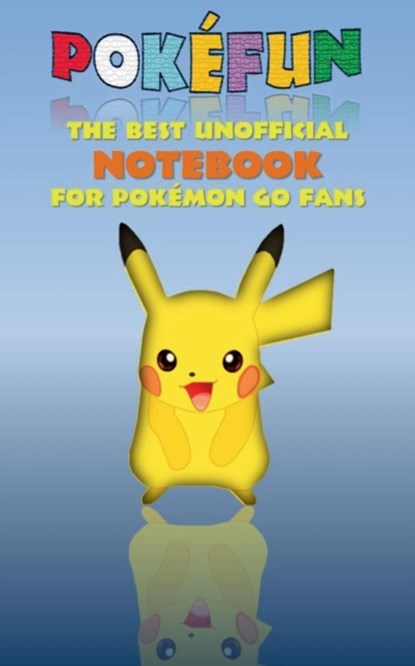 Pokefun - The best unofficial Notebook for Pokemon GO Fans, Theo Von Taane - Paperback - 9783743160040