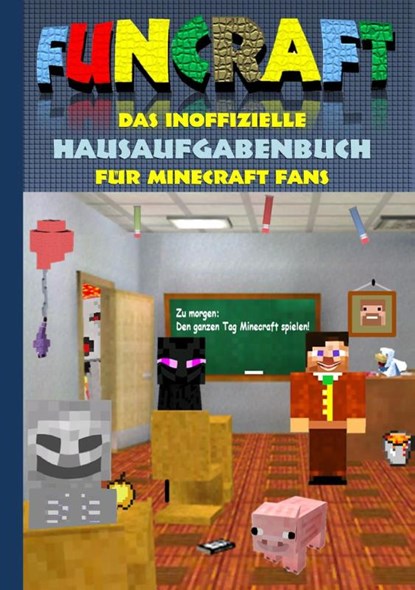 Funcraft - Das inoffizielle Hausaufgabenbuch fur Minecraft Fans, Theo Von Taane - Paperback - 9783743177666