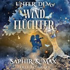 Unter dem Windflüchter - Saphir und Max | Iris Fischer | 