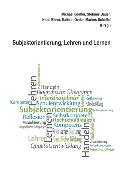Subjektorientierung, Lehren und Lernen, Michael Goertler ; Stefanie Bauer ; Heidi Ellner - Paperback - 9783743190832