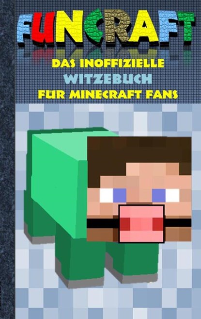 Funcraft - Das inoffizielle Witzebuch fur Minecraft Fans, Theo Von Taane - Paperback - 9783743192539