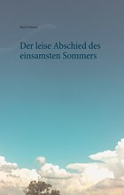 Der leise Abschied des einsamsten Sommers | Maria Dünser | 