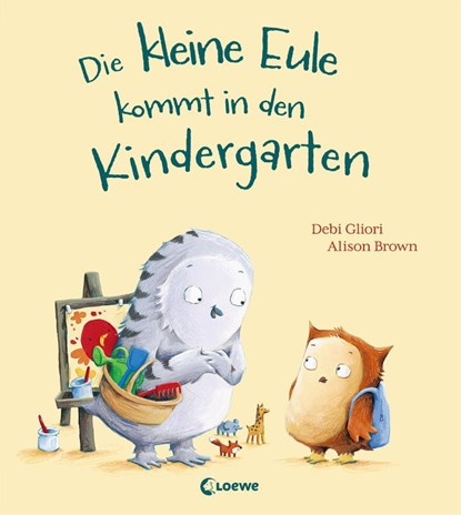 Die kleine Eule kommt in den Kindergarten, Debi Gliori - Gebonden - 9783743202481