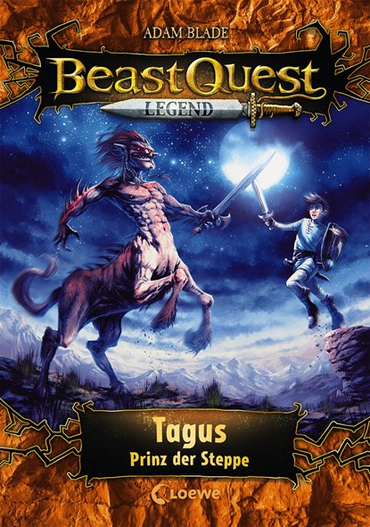 Beast Quest Legend (Band 4) - Tagus, Prinz der Steppe, Adam Blade - Gebonden - 9783743202757