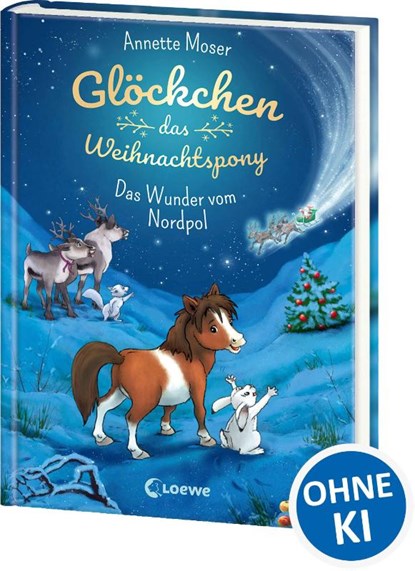 Glöckchen, das Weihnachtspony (Band 1) - Das Wunder vom Nordpol, Annette Moser - Gebonden - 9783743203402