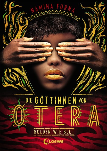 Die Göttinnen von Otera (Band 1) - Golden wie Blut, Namina Forna - Gebonden - 9783743204089
