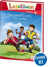 Leselöwen 1. Klasse - Das Fußballspiel des Jahres - Anna Taube - 9783743204195