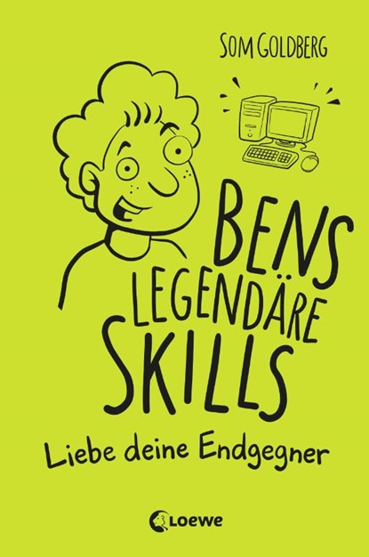 Bens legendäre Skills (Band 1) - Liebe deine Endgegner, Som Goldberg - Gebonden - 9783743205567