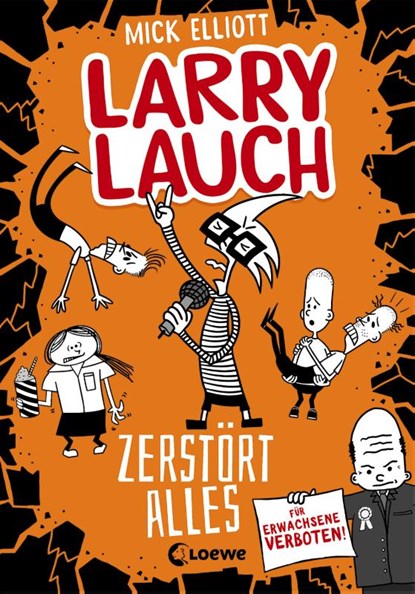 Larry Lauch zerstört alles (Band 3), Mick Elliott - Gebonden - 9783743206311
