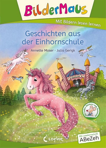 Bildermaus - Geschichten aus der Einhornschule, Annette Moser - Gebonden - 9783743208537