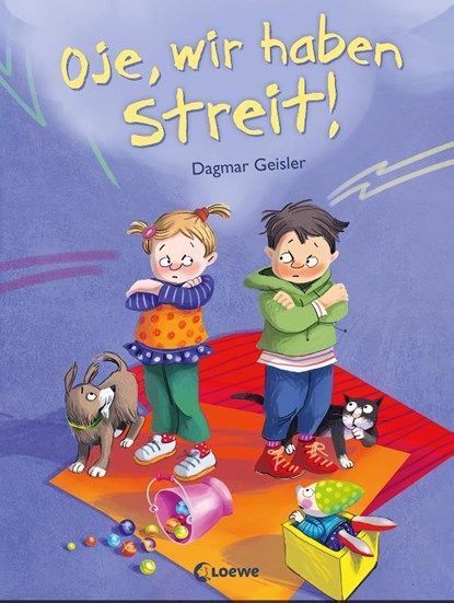 Oje, wir haben Streit!, Dagmar Geisler - Gebonden - 9783743209022