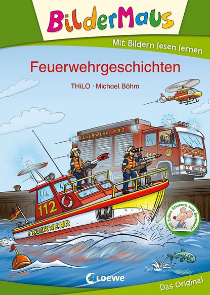 Bildermaus - Feuerwehrgeschichten, THiLO - Gebonden - 9783743209107