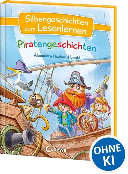 Silbengeschichten zum Lesenlernen - Piratengeschichten, Alexandra Fischer-Hunold - Gebonden - 9783743209152