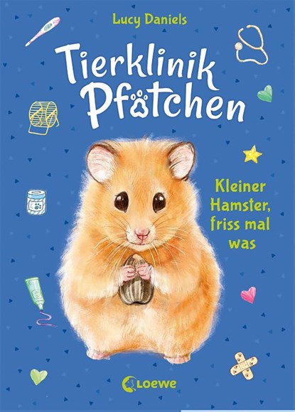 Tierklinik Pfötchen (Band 6) - Kleiner Hamster, friss mal was, Lucy Daniels - Gebonden - 9783743210226