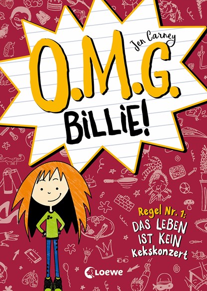 O.M.G. Billie! (Band 1) - Regel Nr. 1: Das Leben ist kein Kekskonzert, Jen Carney - Gebonden - 9783743210653
