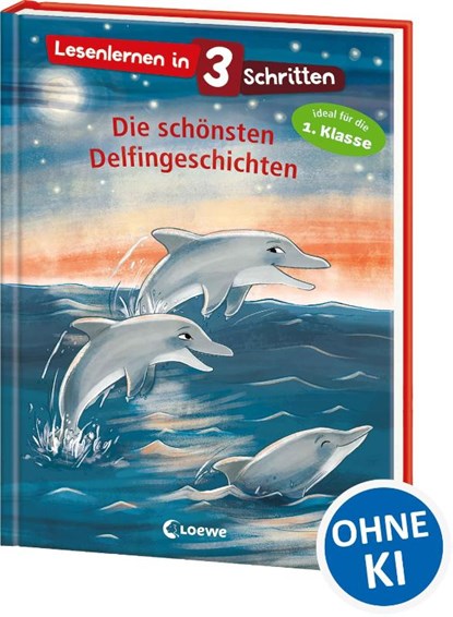 Lesenlernen in 3 Schritten - Die schönsten Delfingeschichten, Loewe Erstlesebücher - Gebonden - 9783743210912