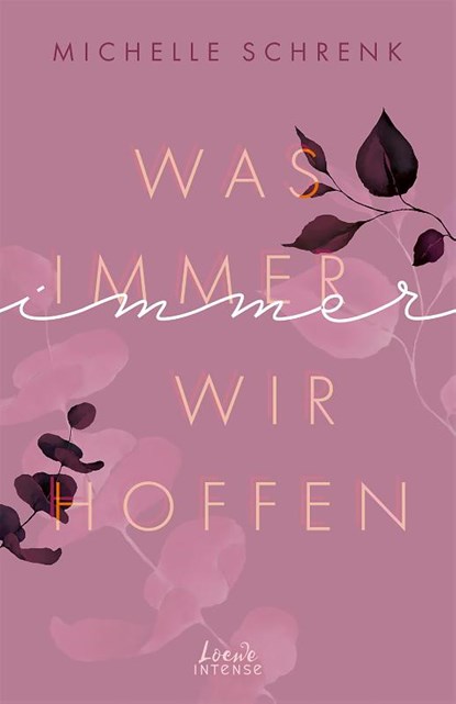 Was immer wir hoffen (Immer-Trilogie, Band 3), Michelle Schrenk - Paperback - 9783743211667