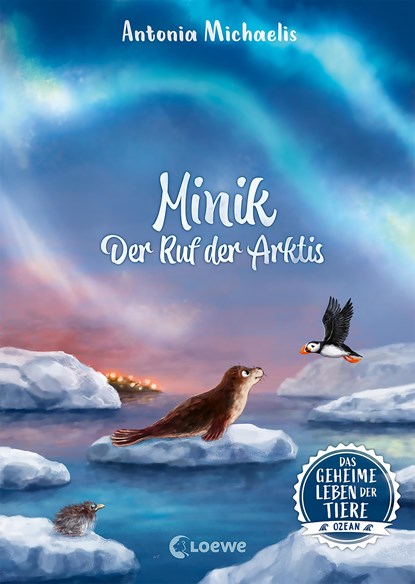 Das geheime Leben der Tiere (Ozean) - Minik - Der Ruf der Arktis, Antonia Michaelis - Gebonden - 9783743211711