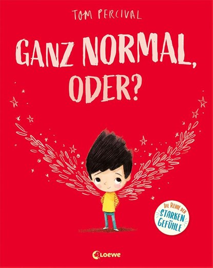 Ganz normal, oder? (Die Reihe der starken Gefühle), Tom Percival - Gebonden - 9783743212008
