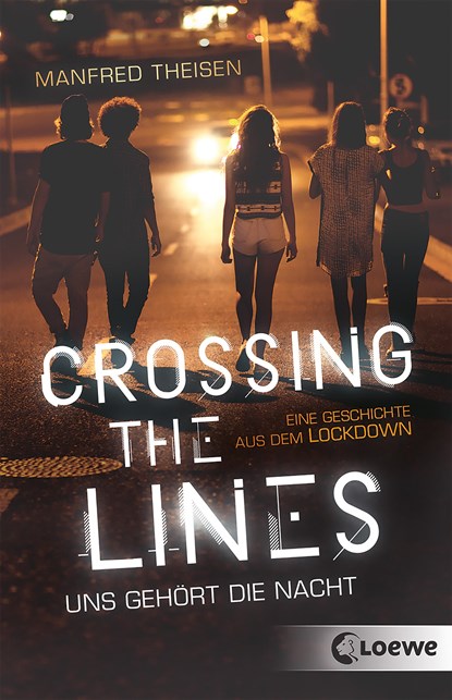 Crossing the Lines - Uns gehört die Nacht, Manfred Theisen - Paperback - 9783743212138