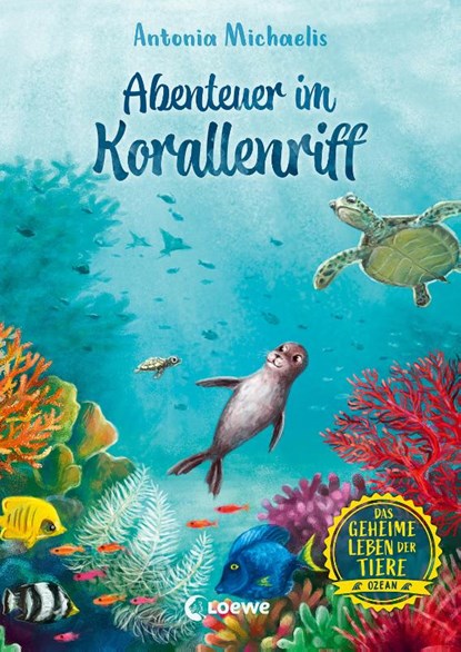 Das geheime Leben der Tiere (Ozean) - Abenteuer im Korallenriff, Antonia Michaelis - Gebonden - 9783743212558