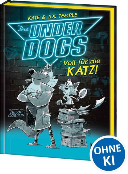 Die Underdogs (Band 1) - Voll für die Katz!, Kate & Jol Temple Temple ; Jol Temple - Gebonden - 9783743213296