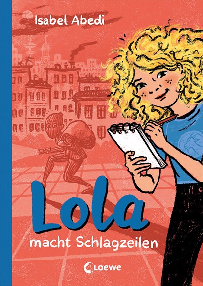 Lola macht Schlagzeilen (Band 2), Isabel Abedi - Gebonden - 9783743213616