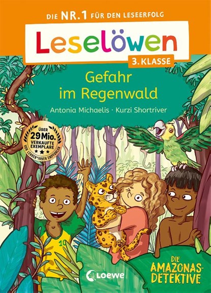 Leselöwen 3. Klasse - Amazonas-Detektive: Gefahr im Regenwald, Antonia Michaelis - Gebonden - 9783743214910
